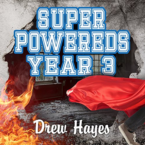 Super Powereds: Year 3 by Drew Hayes (Audiobook)