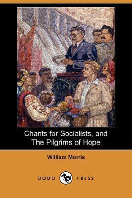 Chants for Socialists, and the Pilgrims of Hope — Narrated Edition