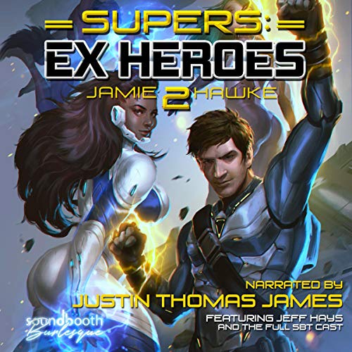 Supers: Ex Heroes 2 — Narrated Edition