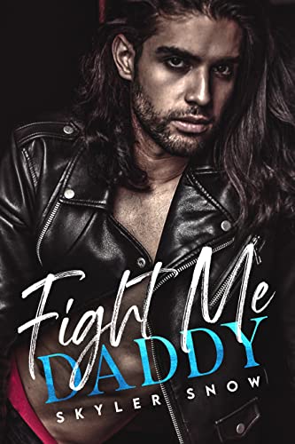Skyler Snow: Fight Me Daddy