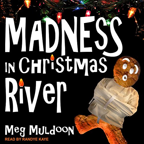 Meg Muldoon: Madness in Christmas River (Christmas River Cozy Mysteries)