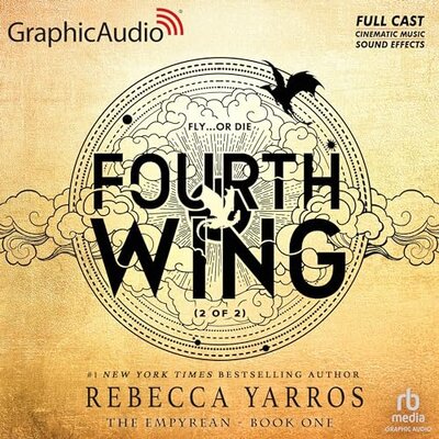 The Empyrean 01; Fourth Wing 02 [GraphicAudio-256] – Full Audiobook