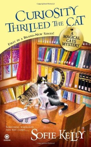 Curiosity Thrilled the Cat (Sofie Kelly)