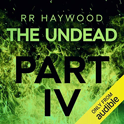 The Undead: Part 4 (RR Haywood)