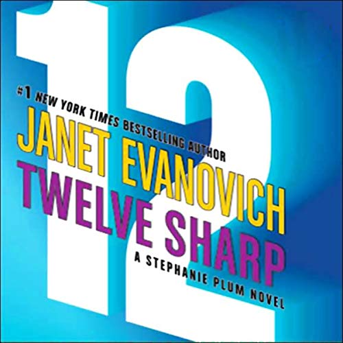 Twelve Sharp (Stephanie Plum) by Janet Evanovich (Audiobook)