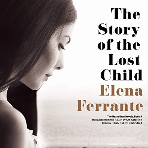 The Story of the Lost Child (The Neapolitan Novels)