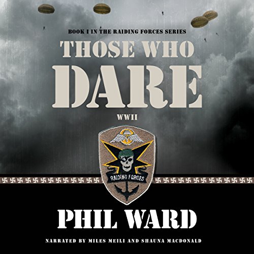 Stream Those Who Dare (Raiding Forces) by Phil Ward