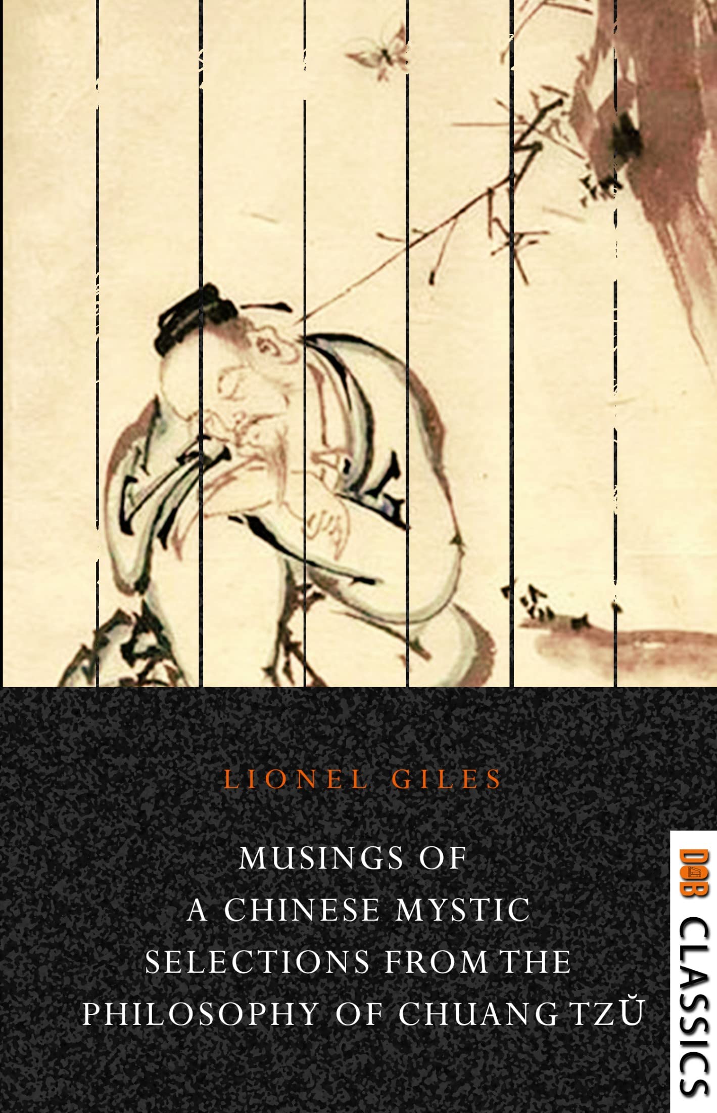 Stream Musings of a Chinese Mystic: Selections from the Philosophy of Chuang Tzu by Lionel Giles