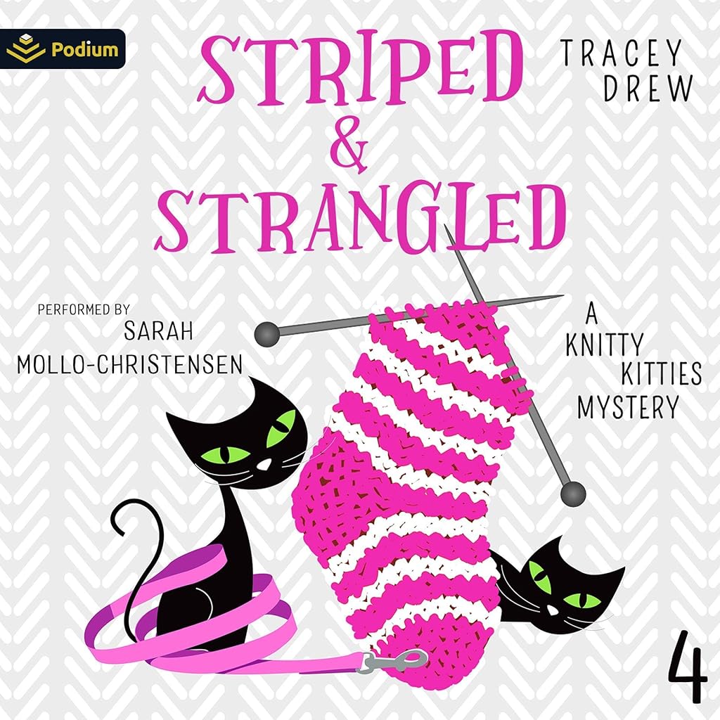 Striped and Strangled (A Knitty Kitties Mystery) (Tracey Drew)