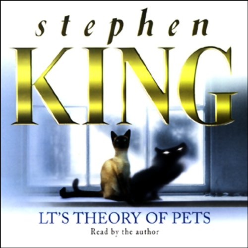 L.T.’s Theory of Pets by Stephen King (Audiobook)