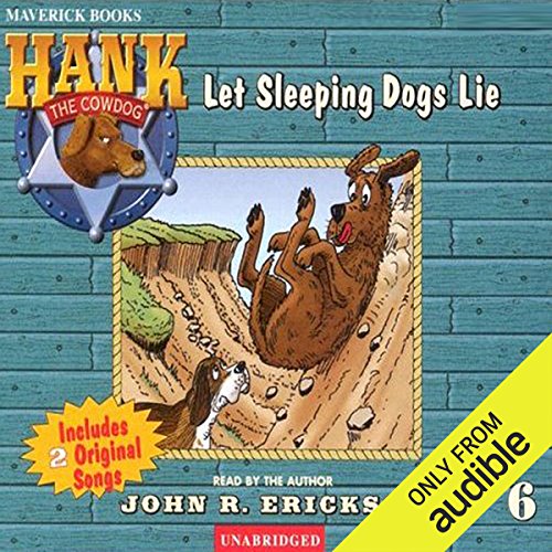 Free Audiobook: Let Sleeping Dogs Lie (Hank the Cowdog) by John R. Erickson