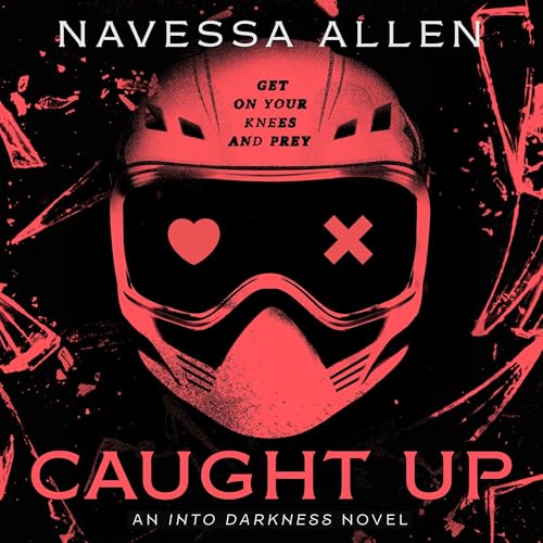 Caught Up (Into Darkness) — Narrated Edition