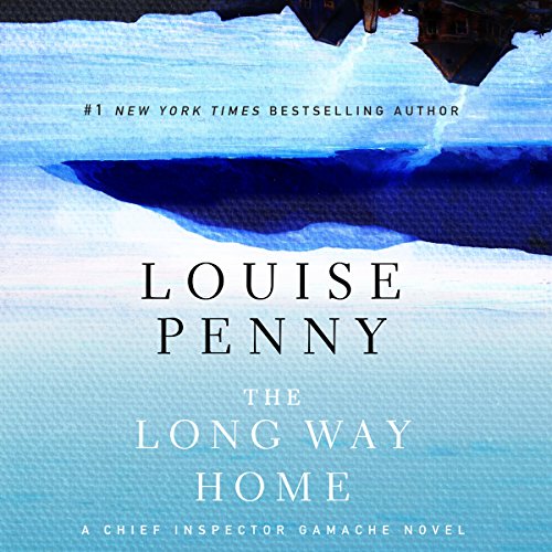 The Long Way Home (Chief Inspector Gamache/Three Pines)