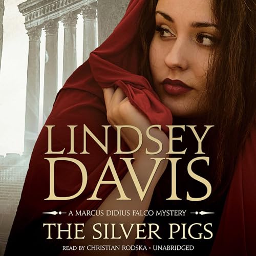 The Silver Pigs (Marcus Didius Falco) – Full Audiobook