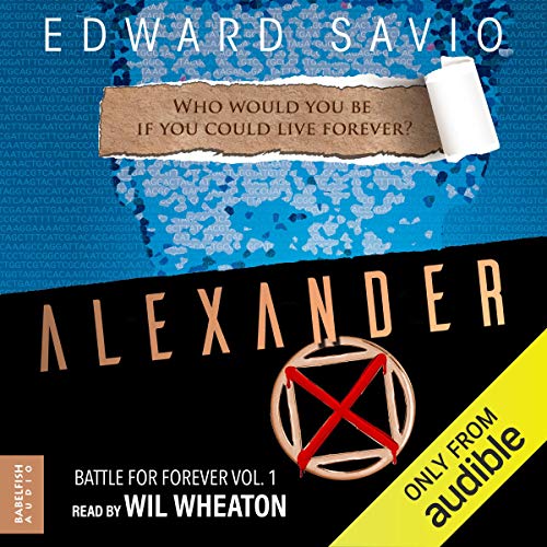 Free Audiobook: Alexander X (Battle for Forever) by Edward Savio