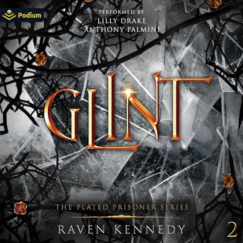 Glint (The Plated Prisoner Series) (Raven Kennedy)