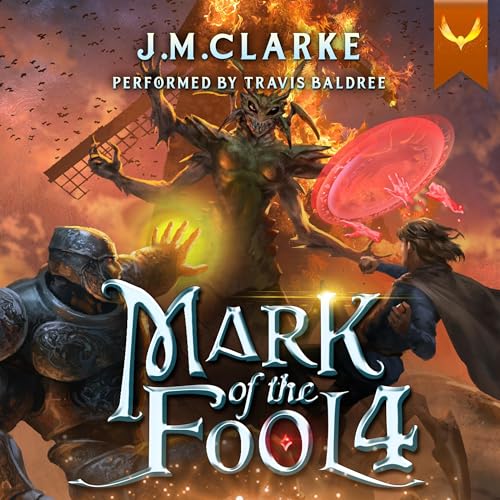 Mark of the Fool 4 by J.M. Clarke (Audiobook)