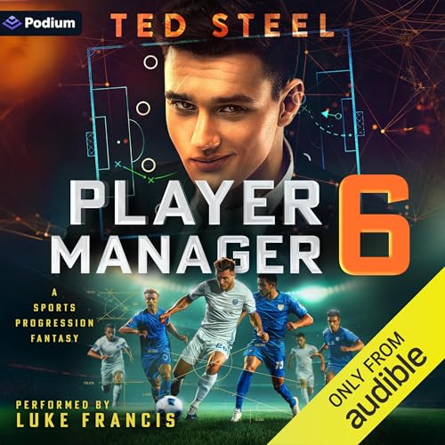 Player Manager 6: A Sports Progression Fantasy – Full Audiobook