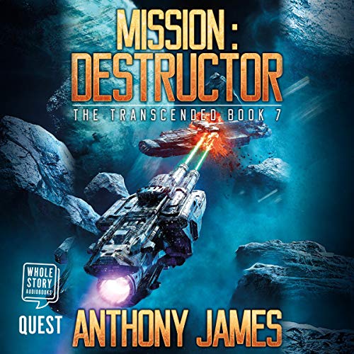 Mission: Destructor (The Transcended)