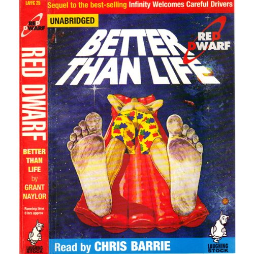 Red Dwarf: Better Than Life (Grant Naylor)