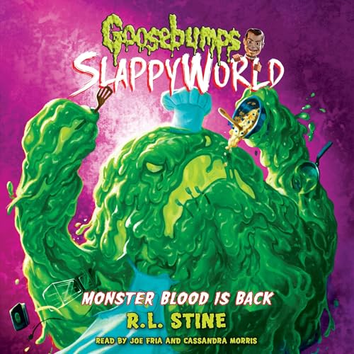 R. L. Stine: Monster Blood Is Back (Goosebumps SlappyWorld)