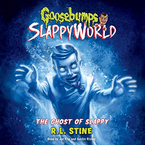 R. L. Stine: The Ghost of Slappy (Goosebumps SlappyWorld)