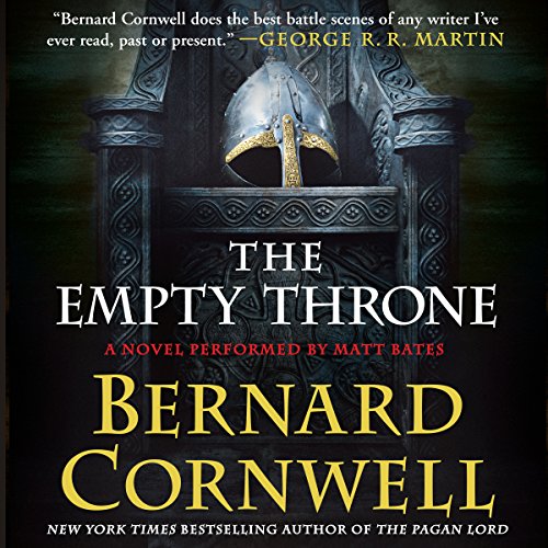 Stream The Empty Throne (Last Kingdom (formerly Saxon Tales)) by Bernard Cornwell