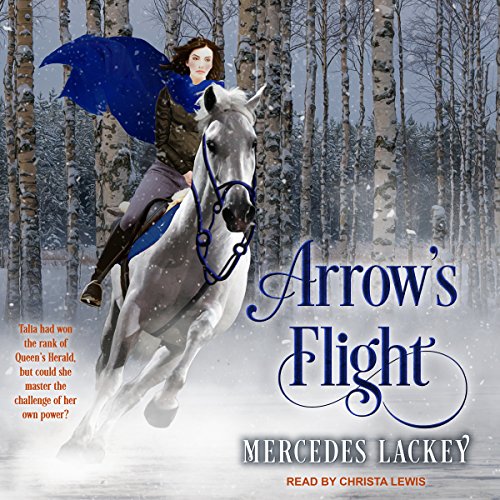 Mercedes Lackey: Arrow’s Flight (Valdemar Heralds of Valdemar)