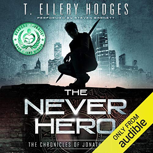 The Never Hero (The Chronicles of Jonathan Tibbs) Audiobook