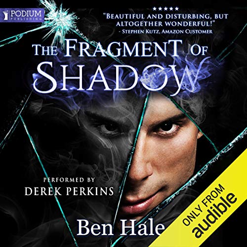 Free Audiobook: The Fragment of Shadow (The Shattered Soul) by Ben Hale