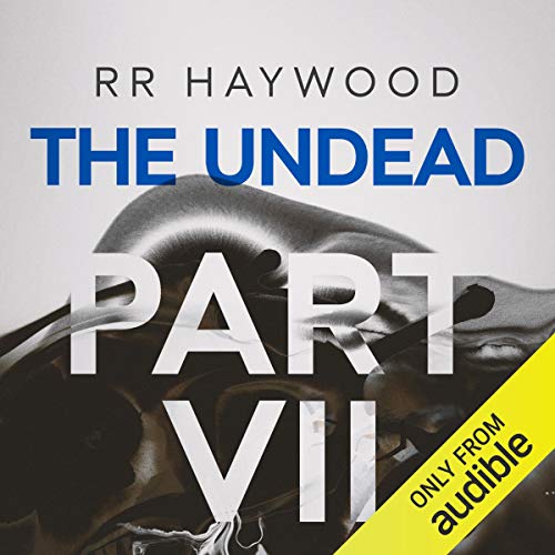 The Undead: Part 7 – Full Audiobook