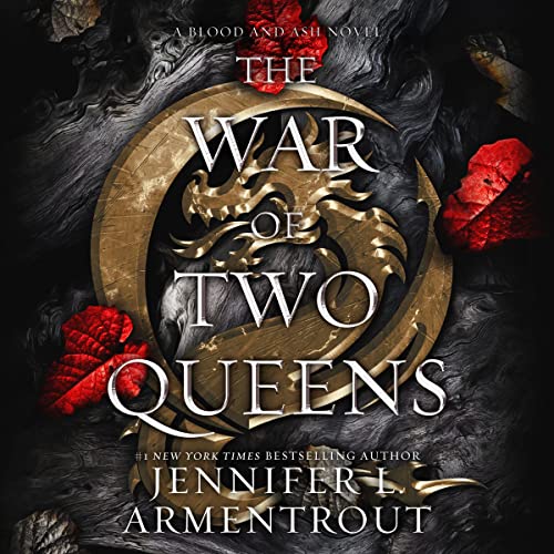 The War of Two Queens (Blood and Ash) Audiobook