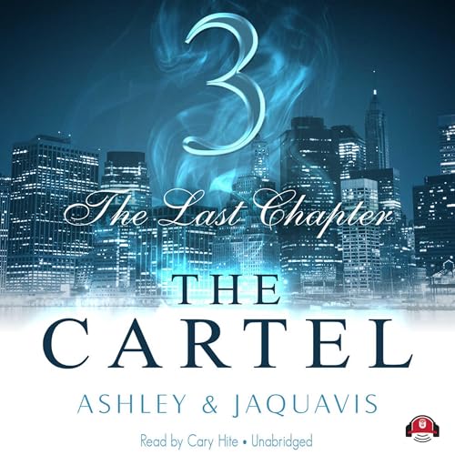Listen to The Cartel 3: The Last Chapter