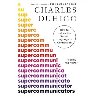 Supercommunicators: How to Unlock the Secret Language of Connection Audiobook