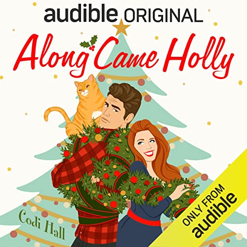 Along Came Holly (A Mistletoe Romance) by Codi Hall (Audiobook)