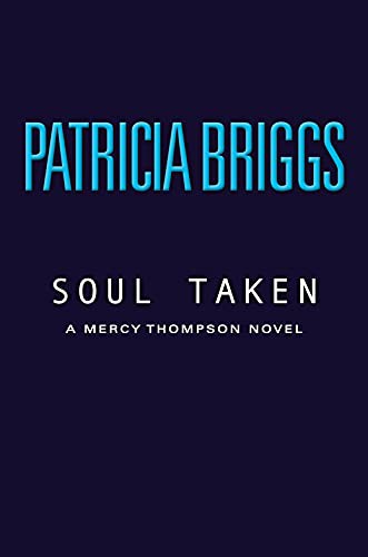 Soul Taken (Mercy Thompson) by Patricia Briggs (Audiobook)