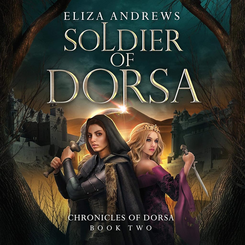Eliza Andrews: Soldier of Dorsa (The Chronicles of Dorsa)
