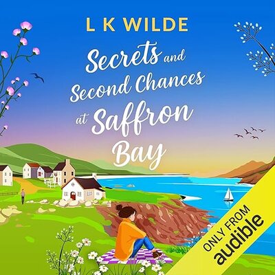Free Audiobook: Secrets and Second Chances at Saffron Bay by LK Wilde