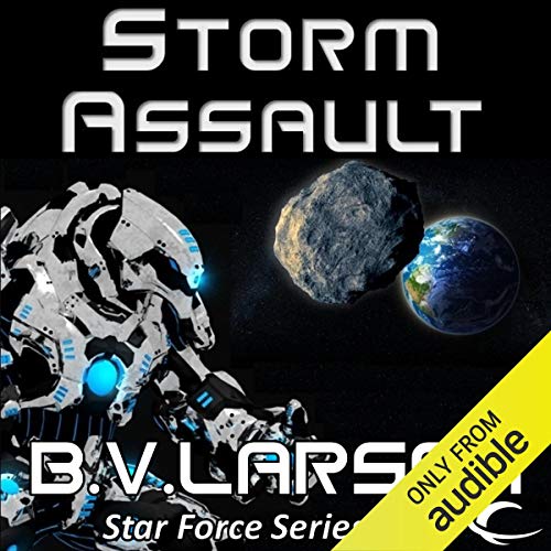 B.V. Larson: Storm Assault (Star Force)
