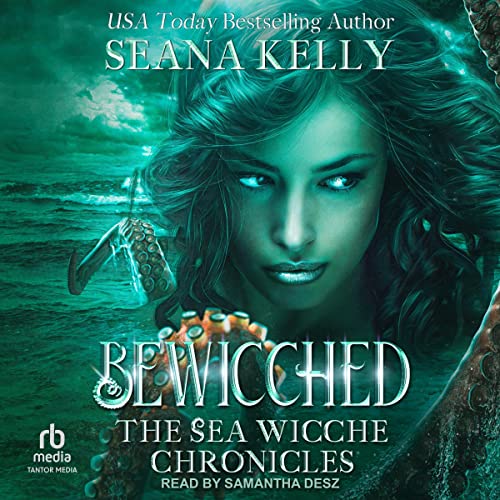 Free Audiobook: Bewicched (The Sea Wicche Chronicles) by Seana Kelly