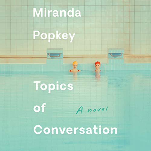 Topics of Conversation — Narrated Edition