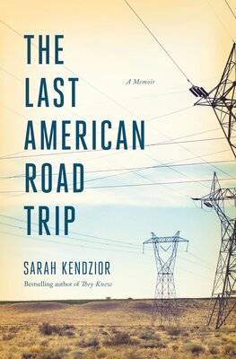 Sarah Kendzior: The Last American Road Trip- A Memoir