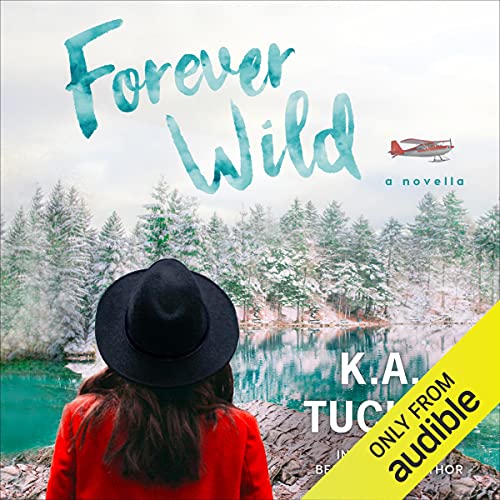 K. A. Tucker: Forever Wild (The Simple Wild)