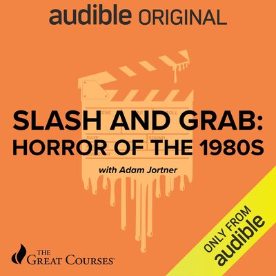 Adam Jortner: Slash and Grab: Horror of the 1980s