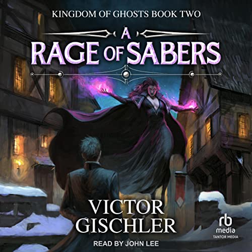 A Rage of Sabers (Kingdom of Ghosts)