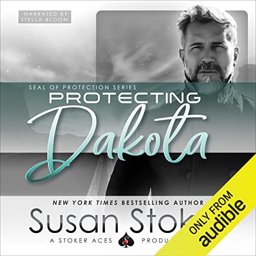 Stream Protecting Dakota (SEAL of Protection) by Susan Stoker