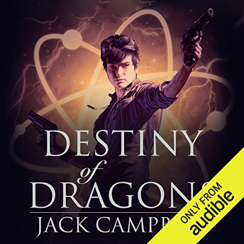 Jack Campbell: Destiny of Dragons (The Legacy of Dragons)