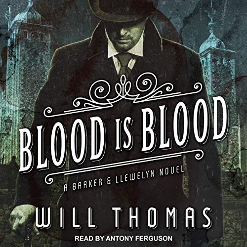Will Thomas: Blood Is Blood (Barker & Llewelyn)