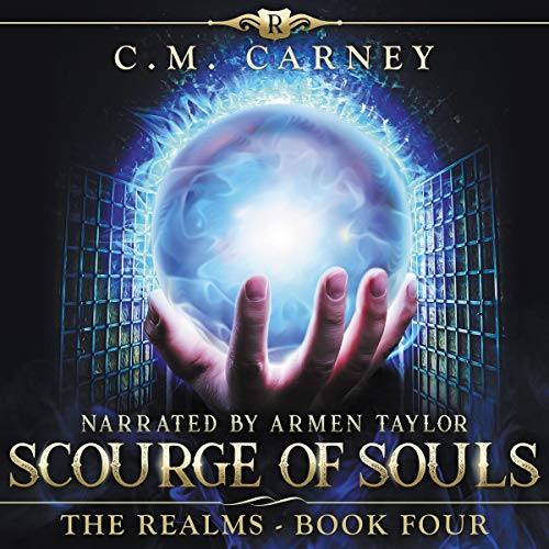Listen to Scourge of Souls: An Epic LitRPG/GameLit Adventure (The Realms Series)