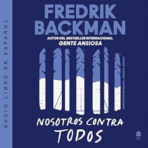 Stream Us Against You Nosotros contra todos (Spanish Edition) by Fredrik Backman